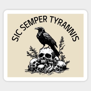 Sic Semper Tyrannis & Raven | Anti Trump Shirts M2765 Sticker
